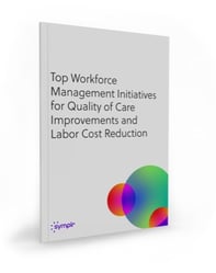 white_paper_Top_Workforce_Management_Initiatives_for_Quality_of_Care_Improvements_and_Labor_Cost_Reduction_staged